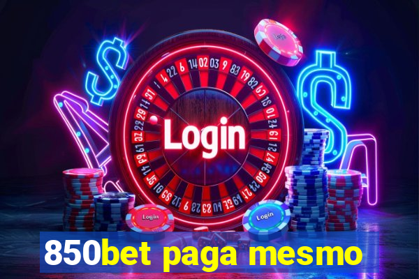 850bet paga mesmo