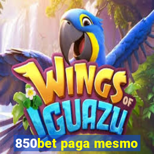 850bet paga mesmo