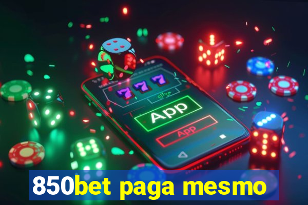 850bet paga mesmo