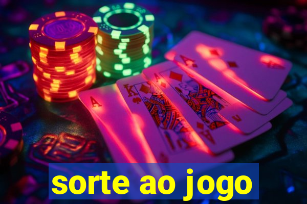 sorte ao jogo