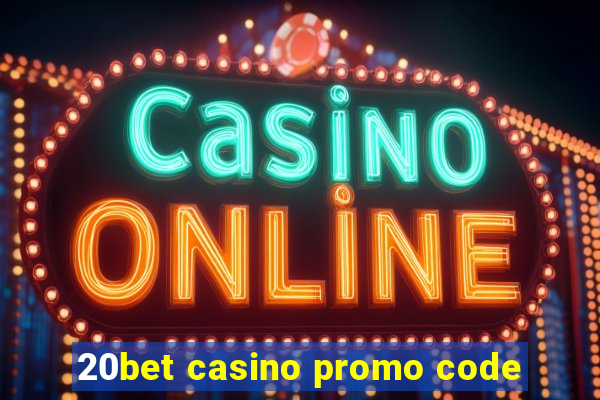 20bet casino promo code