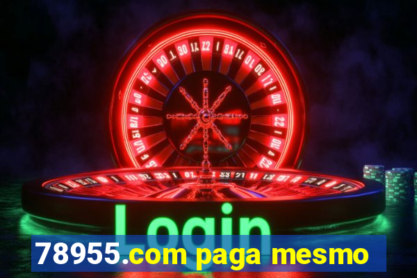 78955.com paga mesmo