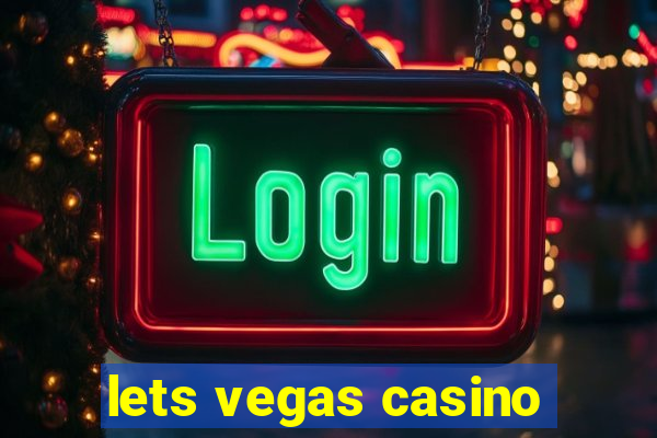 lets vegas casino