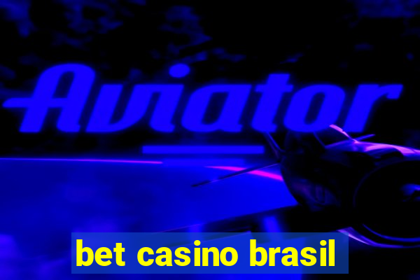 bet casino brasil