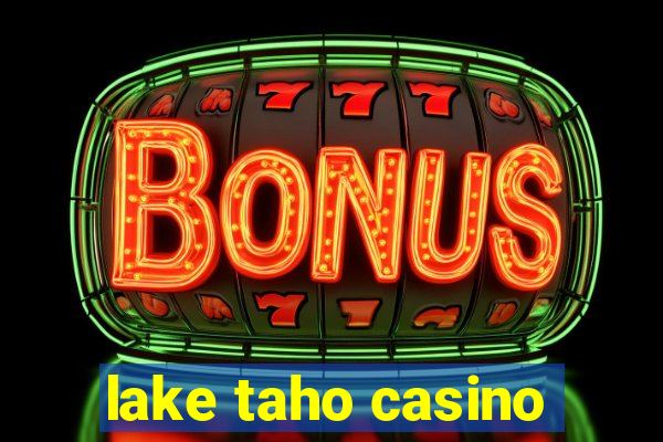 lake taho casino