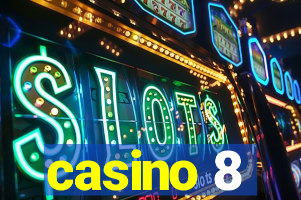 casino 8