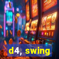 d4, swing