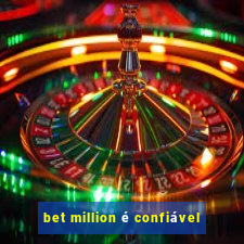 bet million é confiável