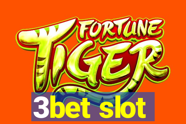 3bet slot