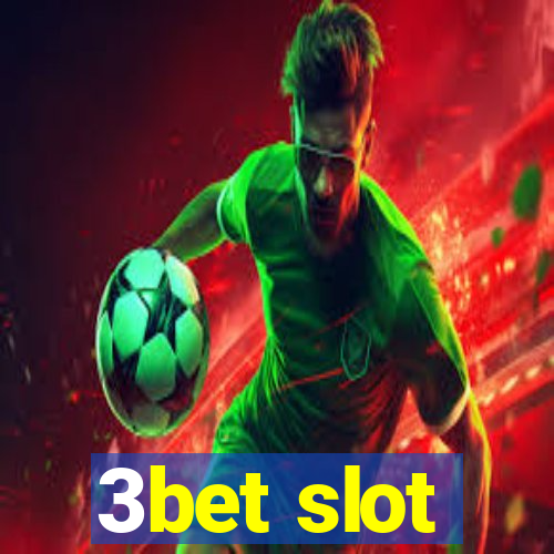 3bet slot