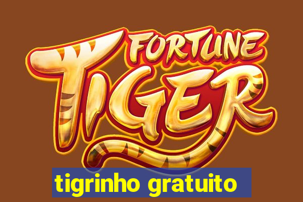 tigrinho gratuito