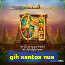 gih santos nua