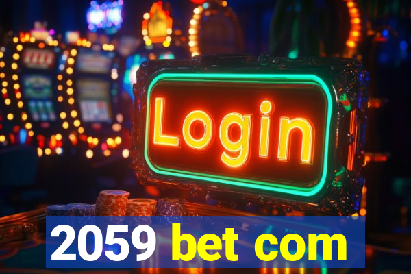 2059 bet com