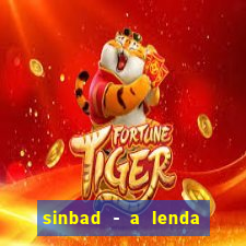 sinbad - a lenda dos sete mares filme completo dublado