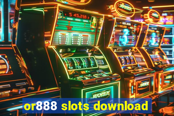 or888 slots download