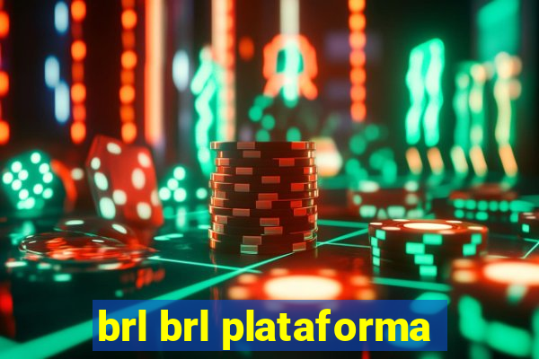 brl brl plataforma