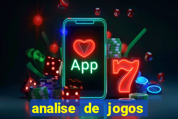 analise de jogos de futebol para apostas