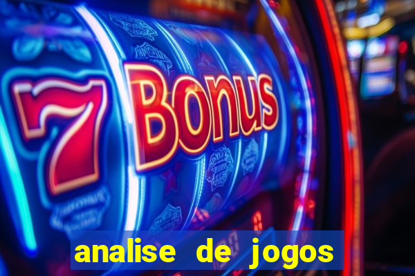 analise de jogos de futebol para apostas