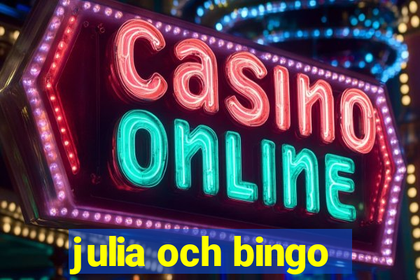 julia och bingo