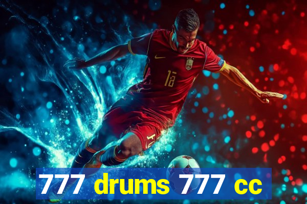 777 drums 777 cc