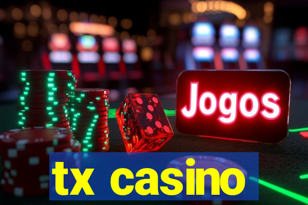 tx casino