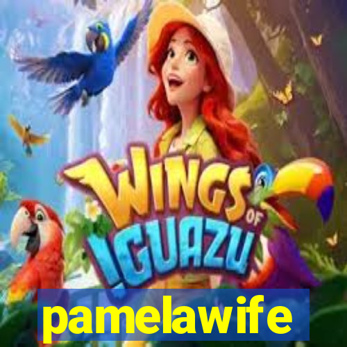 pamelawife