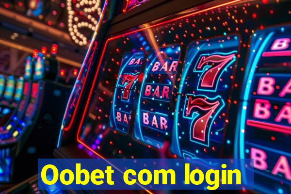 Oobet com login