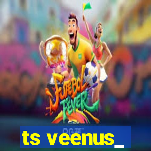 ts veenus_