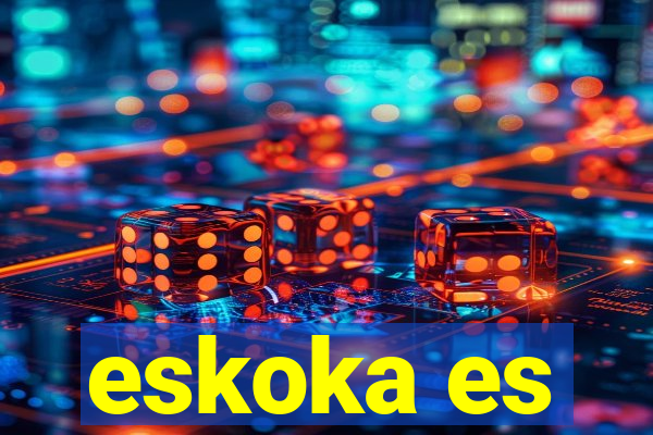 eskoka es