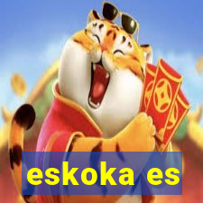 eskoka es