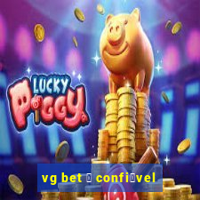 vg bet 茅 confi谩vel