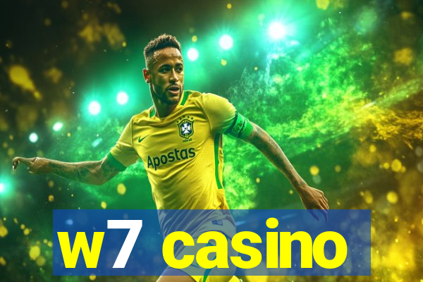 w7 casino