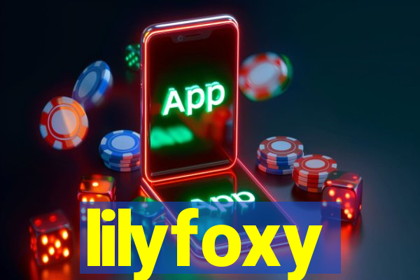 lilyfoxy