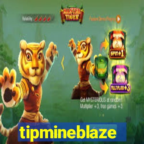 tipmineblaze