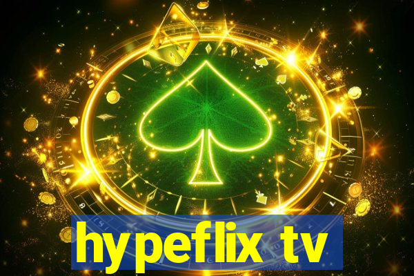 hypeflix tv