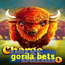 gorila bets