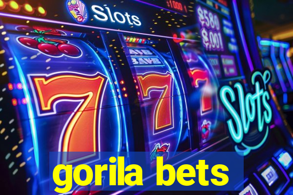 gorila bets