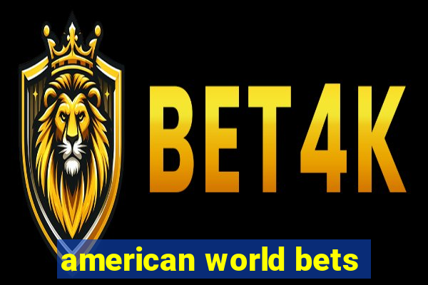 american world bets