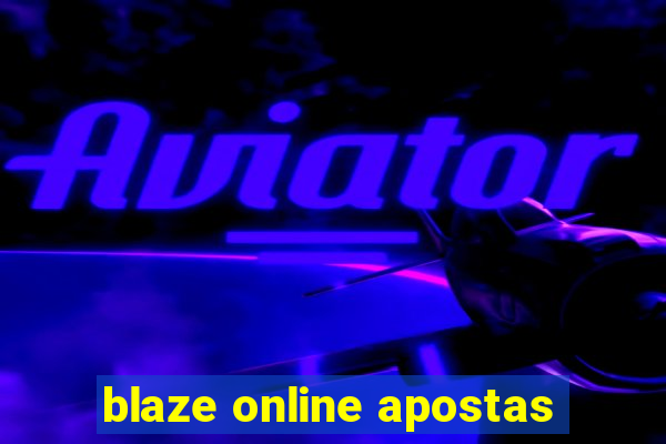 blaze online apostas