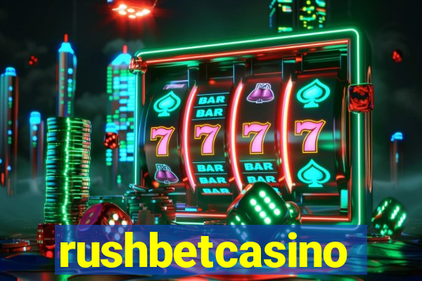 rushbetcasino