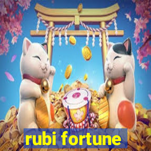 rubi fortune