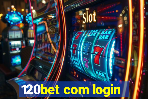 120bet com login