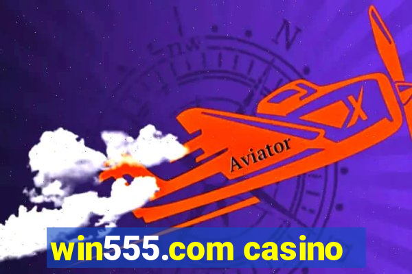 win555.com casino