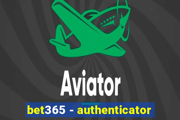 bet365 - authenticator