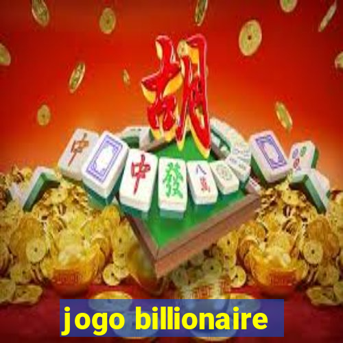 jogo billionaire