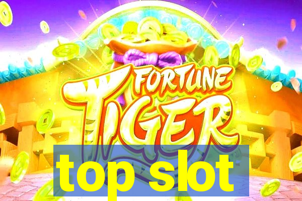 top slot