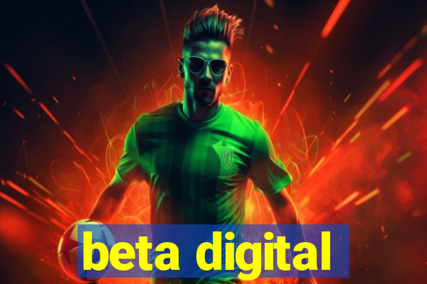 beta digital