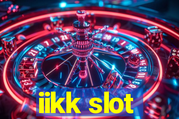 iikk slot