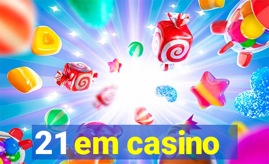 21 em casino