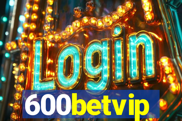 600betvip